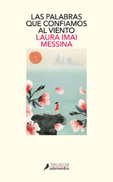 las palabras que confiamos al viento-laura imai messina-9788418681295