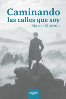 caminando las calles que soy-marco moreno-9788418766695