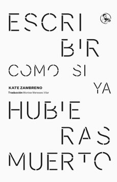 escribir como si ya hubieras muerto-kate zambreno-9788418782695