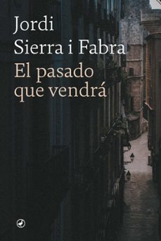 el pasado que vendrá-jordi sierra i fabra-9788418800795