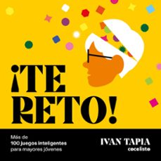 ¡te reto! mas de 100 juegos inteligentes para mayores jovenes-9788418820595