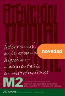 intervencion en la atencion higienico alimentaria en instituciones.-m2-arturo ortega-amparo mogollo diez-montserrat sorribas pareja-9788418843495