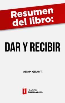 resumen del libro "dar y recibir" de adam grant (ebook)-9788419002495