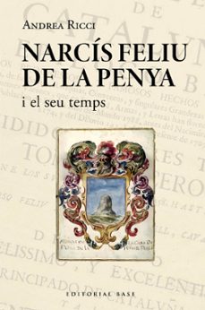 narcis feliu de la penya i el seu temps (1646-1712)-andrea ricci-9788419007995