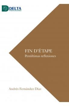 fin d etape. penultimas reflexiones-andres fernandez diaz-9788419222695