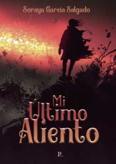 mi ultimo aliento-soraya garcia salgado-9788419225795
