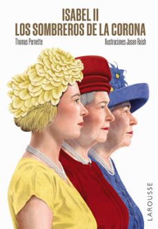 isabel ii. los sombreros de la corona-thomas pernette-9788419250995