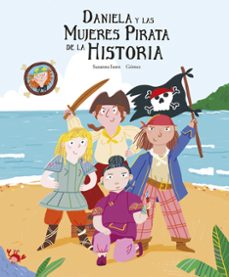 daniela y las mujeres pirata de la historia-9788419253095