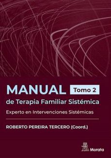 manual de terapia familiar sistemica. experto en intervenciones s istemicas. tomo 2-roberto pereira tercero-9788419287595