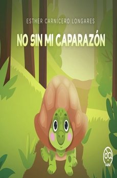 no sin mi caparazón-esther carnicero longares-9788419379795
