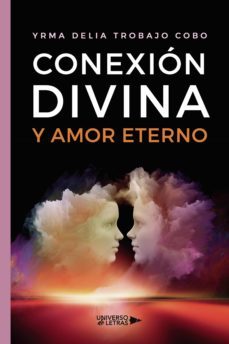 conexion divina y amor eterno (ebook)-yrma delia trobajo cobo-9788419390295
