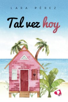 tal vez hoy-lara perez-9788419542595