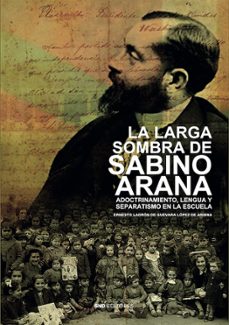 la larga sombra de sabino arana-9788419764195