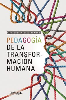 pedagogia de la transformacion humana-rita evelin diaz blanco-9788419774095