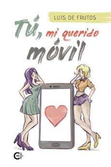 tu, mi querido movil-luis de frutos-9788419906595