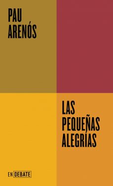 las pequeñas alegrias (serie endebate) (ebook)-pau arenos-9788419951601