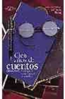 cien años de cuentos (1898-1998) antologia del cuento español en castellano-jose maria merino-9788420483795