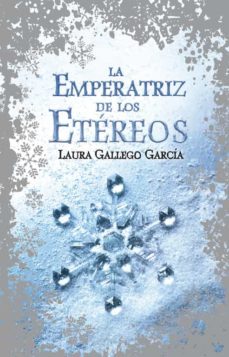 la emperatriz de los etereos-laura gallego-9788420488295