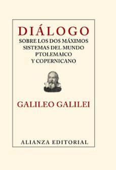dialogo sobre los dos maximos sistemas del mundo ptolemaico y cop ernicano-galileo galilei-9788420653495