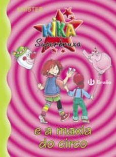 kika superbruxa e a maxia do circo nº6-9788421696095
