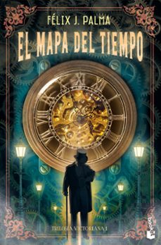 el mapa del tiempo (trilogía victoriana 1)-felix j. palma-9788423365395