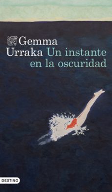 un instante en la oscuridad-gemma urraka-9788423368495