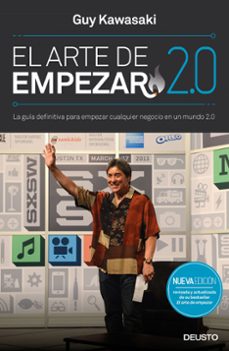el arte de empezar 2.0: la guia definitiva para empezar cualquier negocio en un mundo 2.0-9788423424795