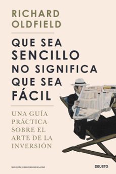 que sea sencillo no significa que sea facil (ebook)-richard oldfield-9788423438495