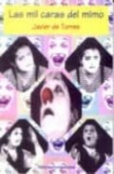 las mil caras del mimo-javier de torres-9788424508395