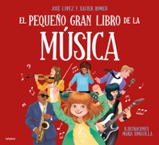 el pequeño gran libro de la musica-jose lopez-xavier romeu-9788424668495