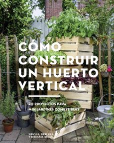 cómo construir un huerto vertical-sibylle maag-rebekka maag-michael maag-9788425229695
