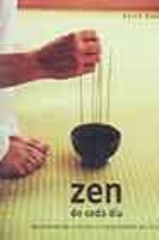 zen de cada dia: lleva la simpicidad, la armonia y la tranquilida d del zen a tu vida-david scott-9788425337895