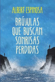 brújulas que buscan sonrisas perdidas (ebook)-albert espinosa-9788425350795