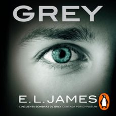 grey («cincuenta sombras» contada por christian grey 1) (audiolibro)-e.l. james-9788425353895