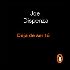 deja de ser tu (audiolibro)-joe dispenza-9788425361395