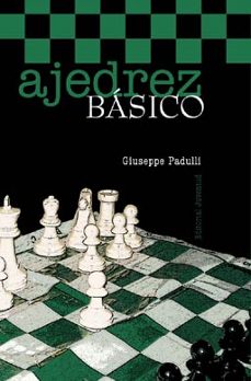 ajedrez basico-guiseppe padulli-9788426121295