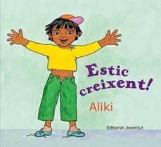 estic creixent!-aliki brandenberg-9788426134295