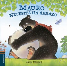 mauro necesita un abrazo (osito mauro 1)-david melling-9788426385895