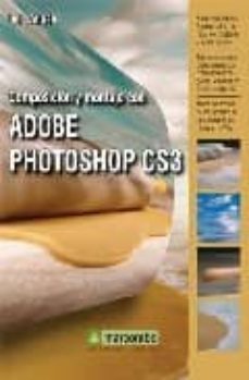 composicion y montaje con adobe photoshop cs3 (incluye cd-rom)-uli staiger-9788426714695