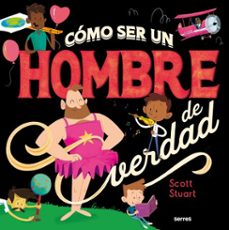 como ser un hombre de verdad (ebook)-scott stuart-9788427225695