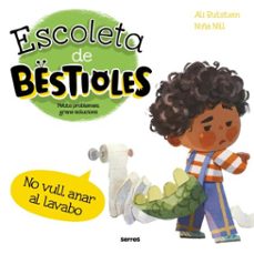 escoleta de bestioles - no vull anar al lavabo (ebook)-ali rutstein-9788427255395