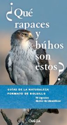 ¿que rapaces y buhos son estos? - guias de la naturaleza-volker dierschke-heiko bellmann-9788428217095