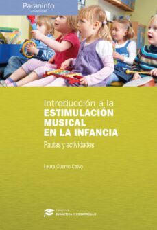 introduccion a la estimulacion musical en la infancia-laura cuervo calvo-9788428342995