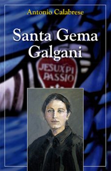 santa gema galgani: biografia-antonio calabrese-9788428541695