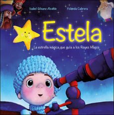 estela: la estrella magica que guia a los reyes magos-isabel guilsanz-9788428557795
