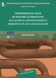 transmision de calor en motores alternativos: aplicacion al aprovechamiento energetico de los gases (ebook)-vicente dolz lopez-9788429192995