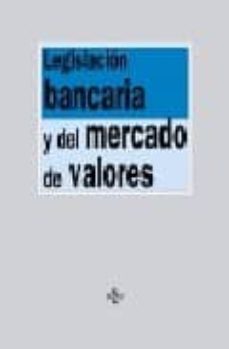 legislacion bancaria y del mercado de valores (4ª ed.)-9788430948895