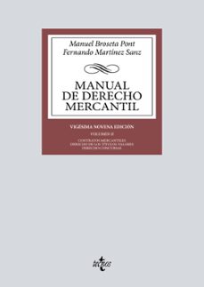 manual de derecho mercantil (vol. ii): contratos mercantiles. derecho de los títulos-valores. derecho concursal-manuel broseta pont-fernando martinez sanz-9788430985395