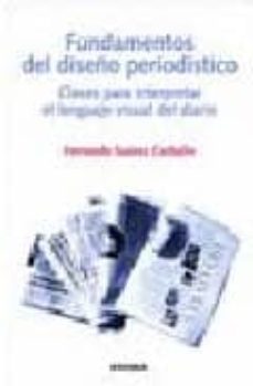 fundamentos del diseño periodistico: claves para interpretar el l enguaje visual del diario-fernando suarez-9788431325695