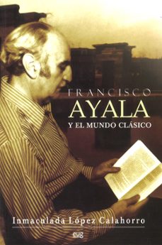 francisco ayala y el mundo clasico-9788433848895